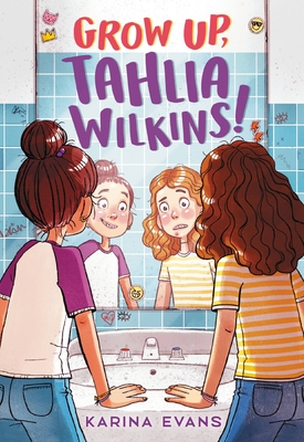 SCHOOL EVENT - Grow Up, Tahlia Wilkins! (Hardcover)