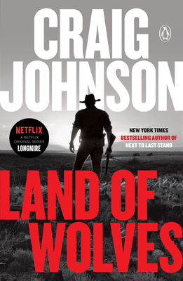 Land of Wolves: A Longmire Mystery By Craig Johnson Cover Image