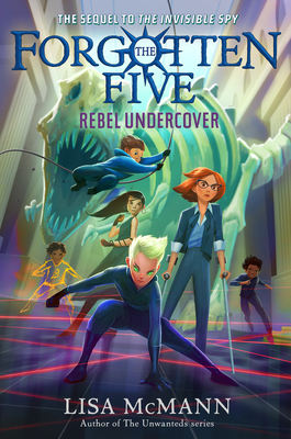 Rebel Undercover (The Forgotten Five, Book 3) By Lisa McMann Cover Image