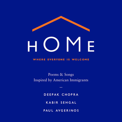 Home: Where Everyone Is Welcome: Poems & Songs Inspired by American Immigrants, audiobook from Libro.fm