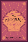 The Pilgrimage By Paulo Coelho, Julia Sanches (Translated by) Cover Image