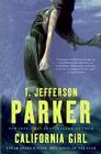 California Girl: A Novel By T. Jefferson Parker Cover Image