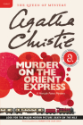 Murder on the Orient Express: A Hercule Poirot Mystery (Hercule Poirot Mysteries #10) By Agatha Christie Cover Image