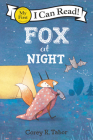 Fox at Night (My First I Can Read) By Corey R. Tabor, Corey R. Tabor (Illustrator) Cover Image