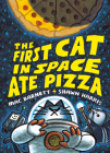 The First Cat in Space Ate Pizza By Mac Barnett, Shawn Harris (Illustrator) Cover Image