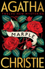 Marple: Twelve New Mysteries (Miss Marple Mysteries) By Agatha Christie, Naomi Alderman, Leigh Bardugo, Alyssa Cole, Lucy Foley, Elly Griffiths, Natalie Haynes, Jean Kwok, Val McDermid, Karen M. McManus, Dreda Say Mitchell, Kate Mosse, Ruth Ware Cover Image