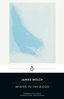 Winter in the Blood By James Welch, Louise Erdrich (Introduction by), Joy Harjo (Foreword by) Cover Image