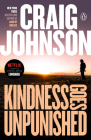 Kindness Goes Unpunished: A Longmire Mystery By Craig Johnson Cover Image