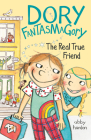 Dory Fantasmagory: The Real True Friend By Abby Hanlon Cover Image