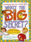 What's the Big Secret?: Talking about Sex with Girls and Boys By Laurie Krasny Brown, Marc Brown (Illustrator) Cover Image
