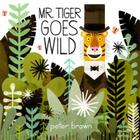 Mr. Tiger Goes Wild By Peter Brown Cover Image