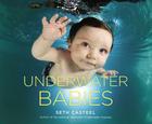 Underwater Babies By Seth Casteel Cover Image
