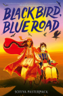 Black Bird, Blue Road By Sofiya Pasternack Cover Image