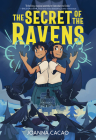 The Secret of the Ravens By Joanna Cacao, Joanna Cacao (Illustrator) Cover Image