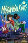 Moonwalking By Zetta Elliott, Lyn Miller-Lachmann Cover Image