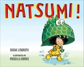 Natsumi! By Susan Lendroth, Priscilla Burris (Illustrator) Cover Image