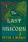 The Last Unicorn By Peter S. Beagle, Patrick Rothfuss (Introduction by) Cover Image