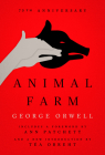 Animal Farm: 75th Anniversary Edition By George Orwell, Ann Patchett (Foreword by), Tea Obreht (Introduction by) Cover Image