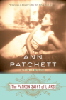 The Patron Saint of Liars: A Novel By Ann Patchett Cover Image