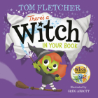 There's a Witch in Your Book (Who's In Your Book?) By Tom Fletcher, Greg Abbott (Illustrator) Cover Image