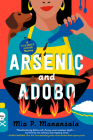 Arsenic and Adobo (A Tita Rosie's Kitchen Mystery #1) By Mia P. Manansala Cover Image