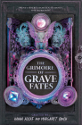The Grimoire of Grave Fates By Hanna Alkaf (Created by), Margaret Owen (Created by) Cover Image
