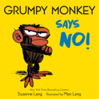 Grumpy Monkey Says No! By Suzanne Lang, Max Lang (Illustrator) Cover Image