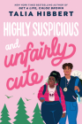 Highly Suspicious and Unfairly Cute By Talia Hibbert Cover Image