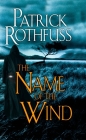 The Name of the Wind (Kingkiller Chronicle #1) By Patrick Rothfuss Cover Image