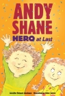 Andy Shane, Hero at Last By Jennifer Richard Jacobson, Abby Carter (Illustrator) Cover Image