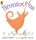 Brontorina By James Howe, Randy Cecil (Illustrator) Cover Image