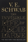 The Invisible Life of Addie LaRue By V. E. Schwab Cover Image