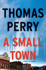 A Small Town By Thomas Perry Cover Image