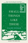 Small Things Like These By Claire Keegan Cover Image