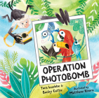 Operation Photobomb By Becky Cattie, Tara Luebbe, Matthew Rivera (Illustrator) Cover Image
