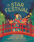 The Star Festival By Moni Ritchie Hadley, Mizuho Fujisawa (Illustrator) Cover Image