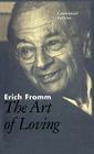 The Art of Loving: The Centennial Edition By Erich Fromm Cover Image