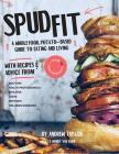 Spud Fit: A whole food, potato-based guide to eating and living. By Andrew Taylor, Mandy Van Zanen Cover Image