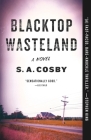 Blacktop Wasteland: A Novel By S. A. Cosby Cover Image