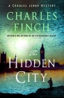 The Hidden City (Charles Lenox Mysteries #15) By Charles Finch Cover Image