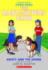 Kristy and the Snobs: A Graphic Novel (The Baby-Sitters Club #10) (The Baby-Sitters Club Graphix) By Ann M. Martin, Chan Chau (Illustrator) Cover Image