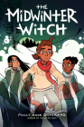 The Midwinter Witch: A Graphic Novel (The Witch Boy Trilogy #3) By Molly Knox Ostertag Cover Image
