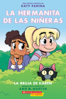 La hermanita de las niñeras #1: La bruja de Karen (Karen's Witch) By Ann M. Martin, Katy Farina (Illustrator) Cover Image