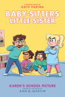 Karen's School Picture: A Graphic Novel (Baby-Sitters Little Sister #5) (Baby-Sitters Little Sister Graphix) By Ann M. Martin, Katy Farina (Illustrator) Cover Image