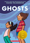 Ghosts: A Graphic Novel By Raina Telgemeier, Raina Telgemeier (Illustrator) Cover Image