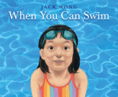 When You Can Swim By Jack Wong, Jack Wong (Illustrator) Cover Image