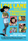 Lois Lane and the Friendship Challenge By Grace Ellis, Brittney L. Williams (Illustrator) Cover Image