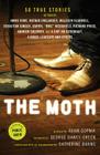 The Moth By The Moth, Catherine Burns, Adam Gopnik, George Dawes Green Cover Image