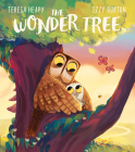 The Wonder Tree By Teresa Heapy, Izzy Burton (Illustrator) Cover Image