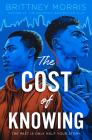 The Cost of Knowing By Brittney Morris Cover Image